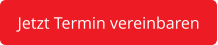 Jetzt Termin vereinbaren