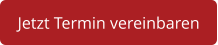 Jetzt Termin vereinbaren
